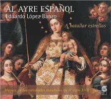 A batallar estrellas / Eduardo Lopez Banzo ‎– A Batallar Estrellas - Musica En Las Catedrales Españolas En El Siglo XVII
